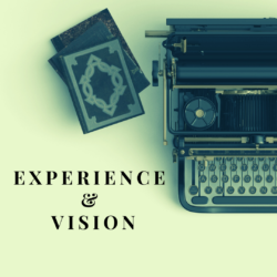 Experience and vision