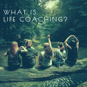 What is life coaching